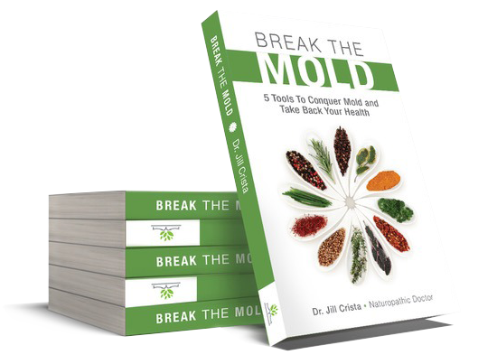 Book titled Break the Mold by Dr. Jill Crista, showing five tools to conquer mold and restore health, stacked copies.